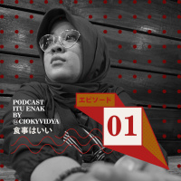 PODCAST ITU ENAK by @ciokyvidya - EPS. INTRODUCE
