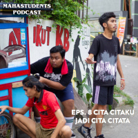 Cita-citaku Jadi Cita citata #MahastudentsEps8