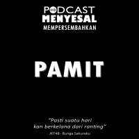 Episode Terakhir : Pamit