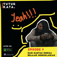 Episode 9 - Dari Rantau Hingga Belajar Mengiklaskan