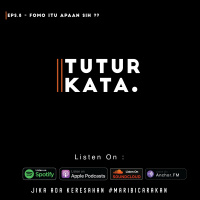 Episode 8 - Fomo itu apaan sih ??