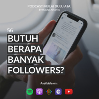 56 - Butuh Berapa Banyak Followers? (Random Talk)