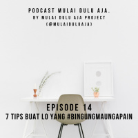 14 - 7 Tips buat lo yang #bingungmaungapain