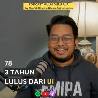 78 - 3 Tahun Lulus dari UI