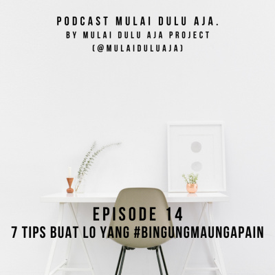 Podcast Mulai Dulu Aja.