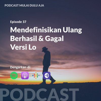 Podcast Mulai Dulu Aja.