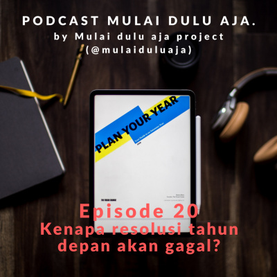 Podcast Mulai Dulu Aja.