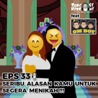 33. Seribu Alasan Untuk Segera Menikah with Om BOY