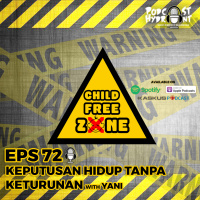 72. Keputusan Hidup Tanpa Keturunan with Yani