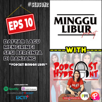 S2 Eps 10 Lagu Pengiring Aktivitas Ranjang with Podcast Minggu Libur