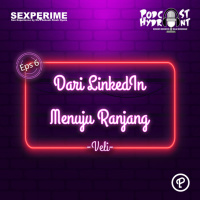 Sexperime 06. Dari LinkedIn Menuju Ranjang