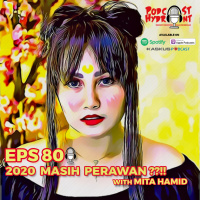 80. 2020 Masih Perawan??!! with Mita Hamid