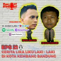 21. Lika Liku Laki Laki di Bandung with Bajud n Bocor
