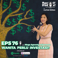 76. Wanita Perlu Investasi? with Mega Agnesty Anjasmoro
