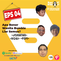 S2 Eps 4 Wanita Bumble Liar Semua? with Pepi, Jonatan, and Robi