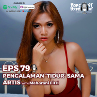 79. Pengalaman Tidur Sama Artis with Maharani Fitri