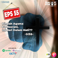 S2 Eps 55 Pindah Agama Ke Nasrani dari Dalam Hati with Dina