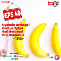 S2 Eps 40 Nyobain Berbagai Bentuk Tytyd dari Berbagai Pria Indonesia