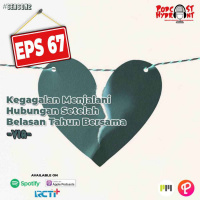 S2 Eps 67 Kegagalan Menjalani Hubungan Setelah Belasan Tahun Bersama with Via