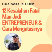 12 Kesalahan Fatal Mau Jadi Entrepreneur amp Cara Mengatasinya