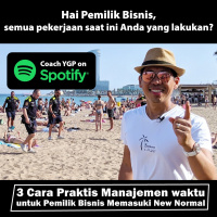 3 Strategi Praktis Manajemen waktu untuk Pemilik Bisnis memasuki New Normal | Business is FUN! Strategi Yohanes G. Pauly