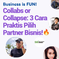 Collabs or Collapse: 3 Cara Praktis Pilih Partner Bisnis!
