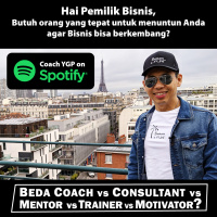 Beda Coach vs Consultant vs Mentor vs Trainer vs Motivator? | Business is FUN! Strategi Yohanes G. Pauly