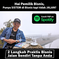 2 Langkah Praktis Bisnis Jalan Sendiri Tanpa Anda | Business is FUN! Strategi Yohanes G. Pauly