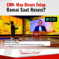 CNN: 4 Tips Fundamental Agar Bisnis Tetap Diantri Saat Resesi | Yohanes G. Pauly | Business is FUN! GRATYO