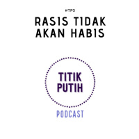 #TP5 Rasis Tidak Akan Habis