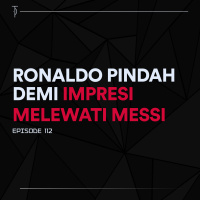#TP112 Ronaldo Pindah Demi Impresi Melewati Messi