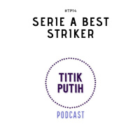 #TP14 Serie A Best Striker