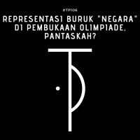 #TP106 Representasi Buruk Negara di Pembukaan Olimpiade, Pantaskah?