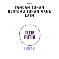 #TP40 Tangan Tuhan bertemu Tuhan yang Lain