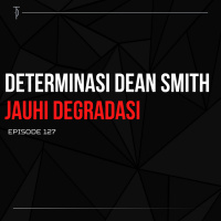 #TP127 Determinasi Dean Smith Jauhi Degradasi
