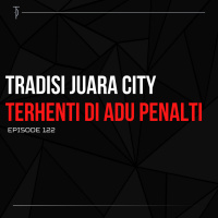 #TP122 Tradisi Juara City Terhenti di Adu Penalti
