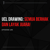 #TP149 UCL Drawing: Semua Berhak dan Layak Juara!