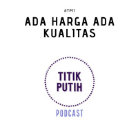 #TP11 Ada Harga Ada Kualitas