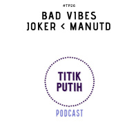 #TP26 Bad Vibes Joker < ManUtd