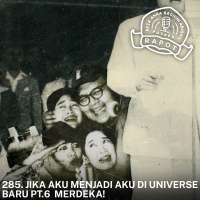 285. JIKA AKU MENJADI AKU DI UNIVERSE BARU PT.6 MERDEKA!