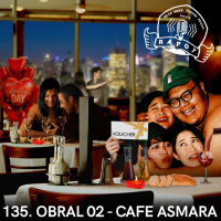 135. OBRAL 02 - CAFE ASMARA