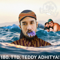 180. TTD, TEDDY ADHITYA!
