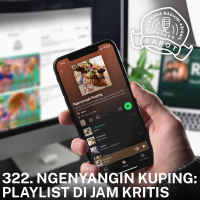 322. NGENYANGIN KUPING: PLAYLIST DI JAM KRITIS