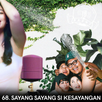68. Sayang Sayang Si Kesayangan