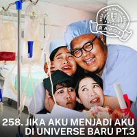 258. JIKA AKU MENJADI AKU DI UNIVERSE BARU PT.3