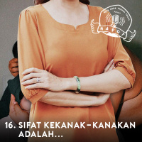 16. Sifat Kekanak-Kanakan Adalah...