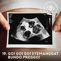 19. Go! Go! Go! Syemanggat Bundo Preggo!