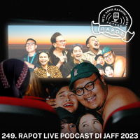 249. RAPOT LIVE PODCAST DI JAFF 2023