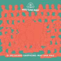 Episode 30 - Di Belakang Earphone: Mau Gak Mau