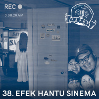 38. Efek Hantu Sinema